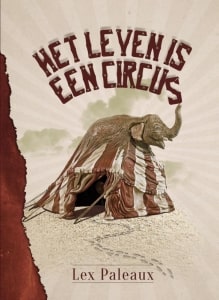 Het leven is een circus Lex Paleaux-min