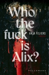 Who the fuck is Alix - Anja Feliers-min