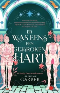 Er was eens een gebroken hart - Stephanie Garber-min