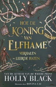 Hoe de koning van Elfhame verhalen leerde haten Holly Black-min