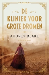 3 De kliniek voor grote dromen - Audrey Blake-min