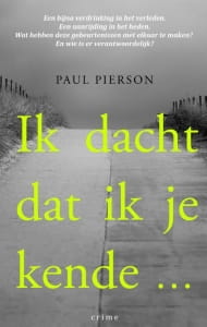Ik dacht dat ik je kende ... Paul Pierson min
