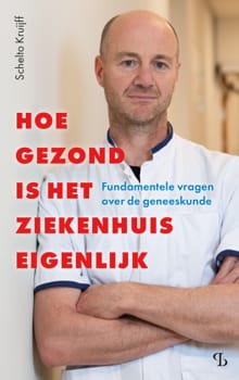 Hoe gezond is het ziekenhuis eigenlijk Schelto Kruijff min