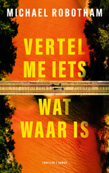 Vertel me iets wat waar is Michael Robotham min
