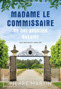 11 Madame le Commissaire en het geheime dossier Pierre Martin min