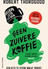 3 Geen zuivere koffie Robert Thorogood min