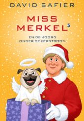 5 Miss Merkel en de moord onder de kerstboom David Safier min