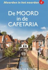 6 De moord in de cafetaria Liesbeth van Kempen min