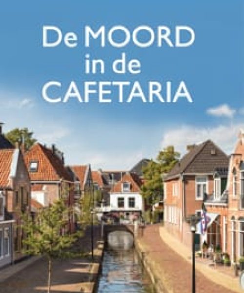 6 De moord in de cafetaria Liesbeth van Kempen min