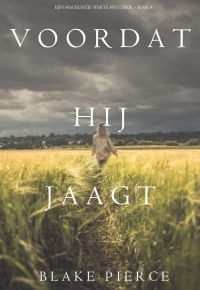 8 Voordat hij jaagt Blake Pierce min