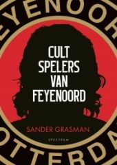 Cultspelers van Feijenoord - Sander Grasman-min