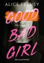 Good bad girl – Alice Feeney-min Good bad girl - Alice Feeney-min