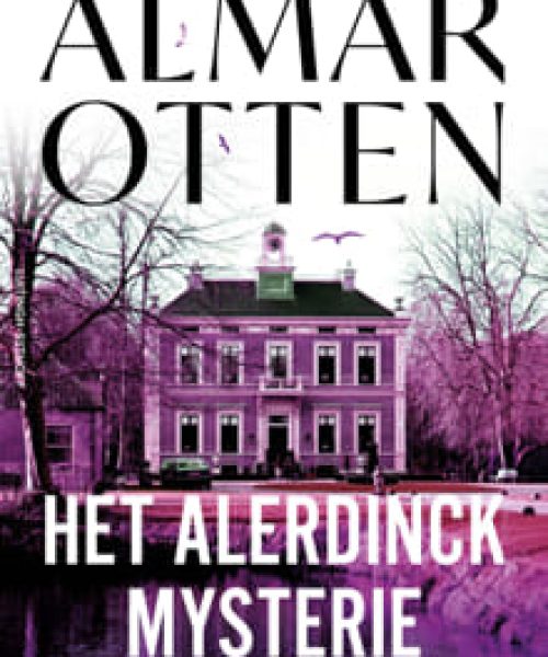 Het Alerdinck mysterie Almar Otten min