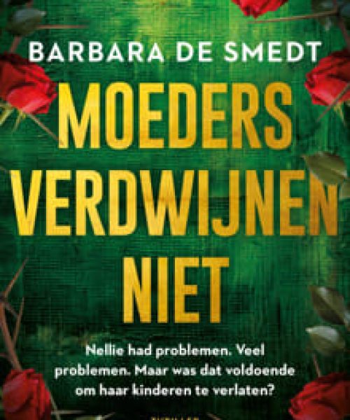 Moeders verdwijnen niet Barbara De Smedt min