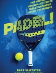 Padel! - Bart Vlietstra, Sander de Kramer-min